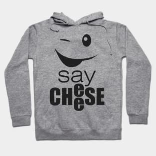 Say cheese Hoodie